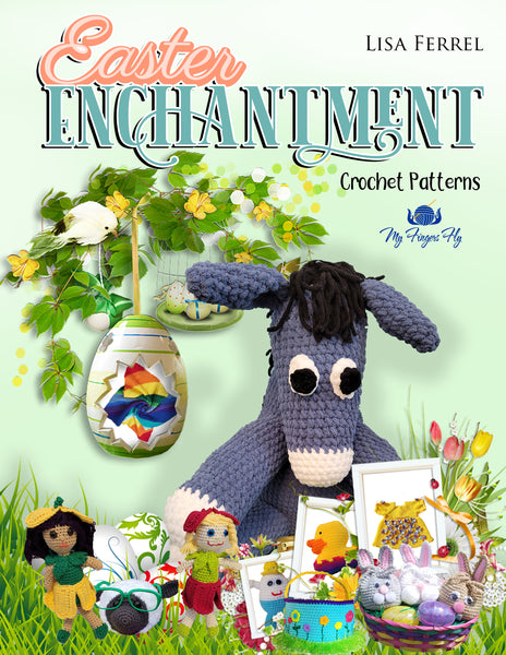Easter Enchantment Crochet Patterns Ebook - Over 20 Easter Patterns in PDF Format