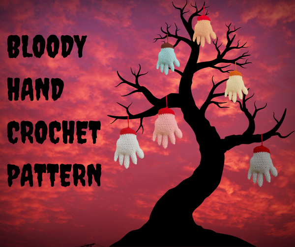 Bloody Hand Hanging Ornament Crochet Pattern