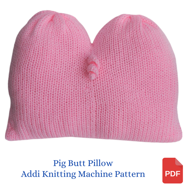 Pig Butt Pillow Pattern for Addi King