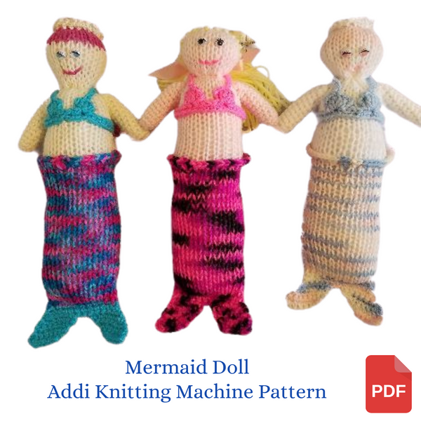 Mermaid Doll Pattern for Addi Pro Knitting Machine
