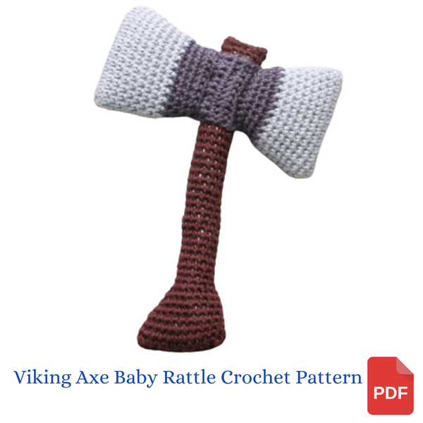 Viking/Medieval Baby Axe Rattle Crochet Pattern