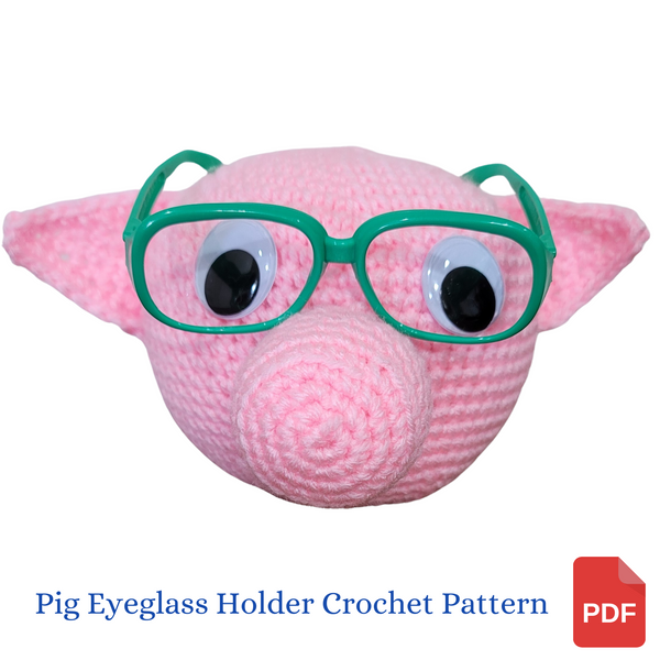 Pig Eyeglass Holder Crochet Pattern