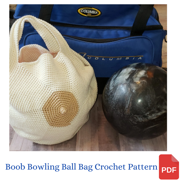 Boob Bowling Ball Bag Crochet Pattern