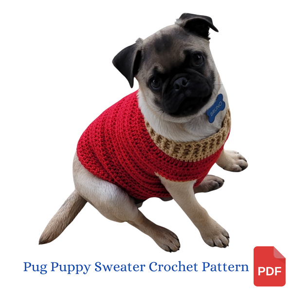 Pug Puppy Sweater Crochet Pattern XXS and Small - French Bulldog Sweater Crochet Pattern