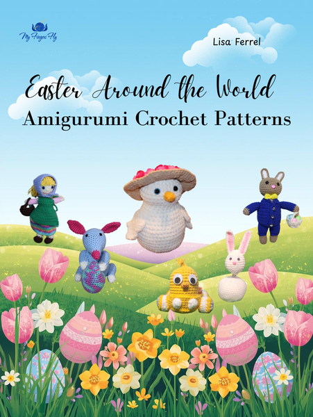 Easter Around the World: Amigurumi Crochet Patterns Ebook