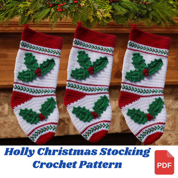 Holly Christmas Stocking Crochet Pattern PDF