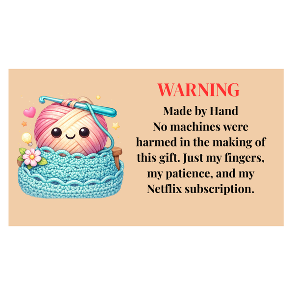 Warning: Made by Hand Crochet Gift Tag, Funny Crafter Gift Label