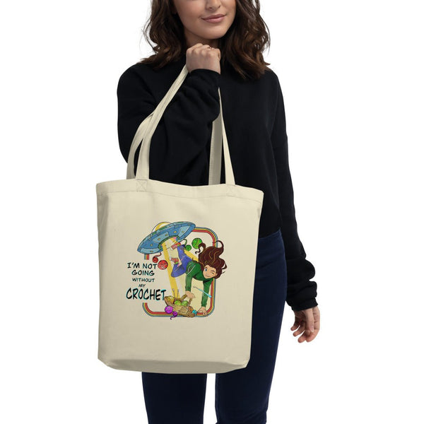 Alien Abduction Eco Friendly Tote Bag, I'm Not Going Without My Crochet - My Fingers Fly