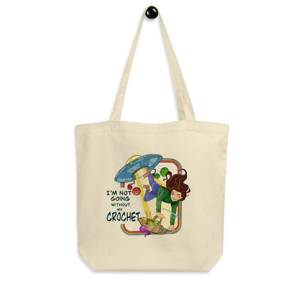 Alien Abduction Eco Friendly Tote Bag, I'm Not Going Without My Crochet - My Fingers Fly