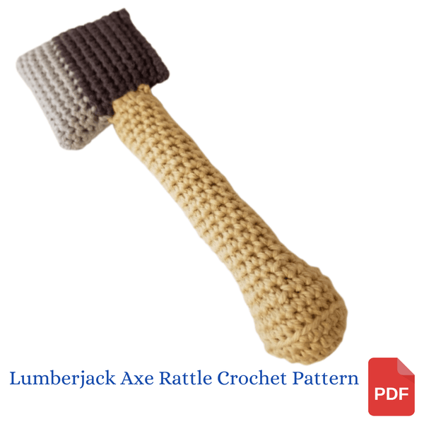 Baby Lumberjack Axe Rattle Crochet Pattern - My Fingers Fly