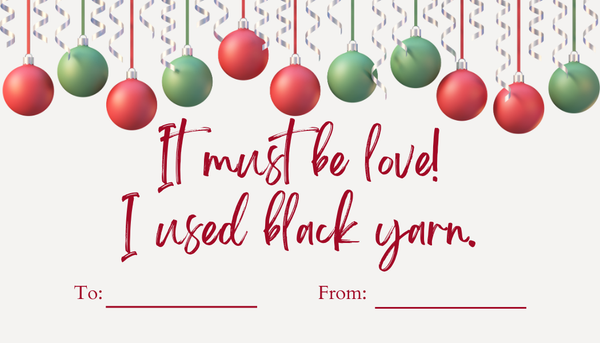 It Must Be Love! I Used Black Yarn Funny Crochet Gift Tag