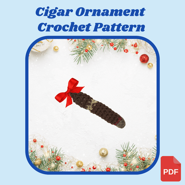 Cigar Ornament Crochet Pattern - My Fingers Fly