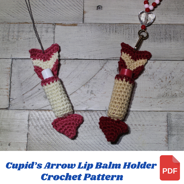 Cupid’s Arrow Lip Balm Holder Crochet Pattern – Valentine Keychain DIY