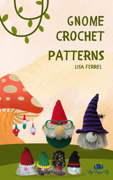 Gnome Crochet Patterns Ebook - My Fingers Fly