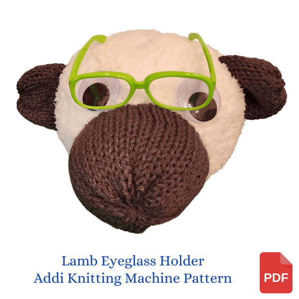 Lamb Eyeglass Holder Addi Knitting Machine Pattern - My Fingers Fly