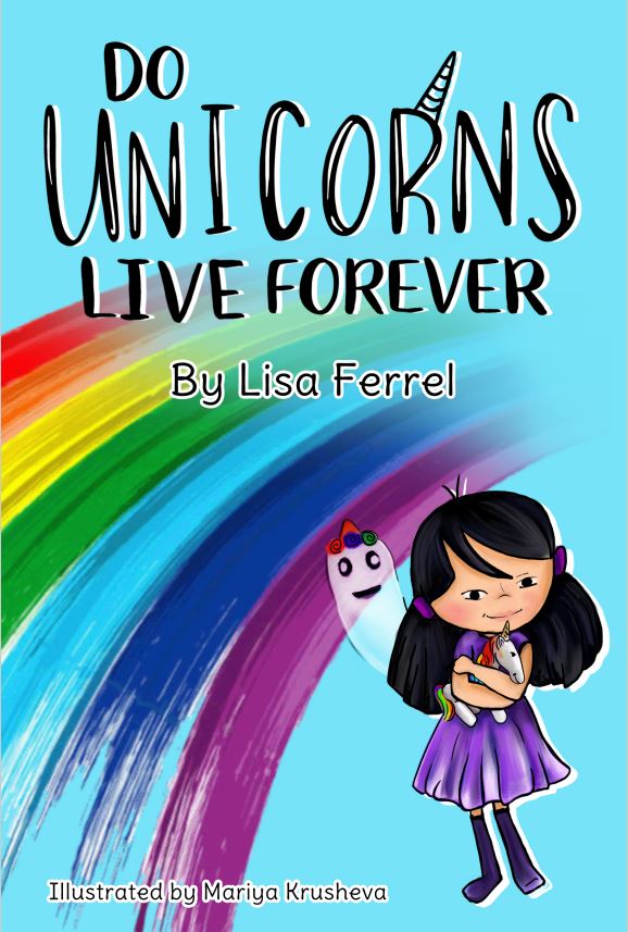 Do Unicorns Live Forever - a children's book