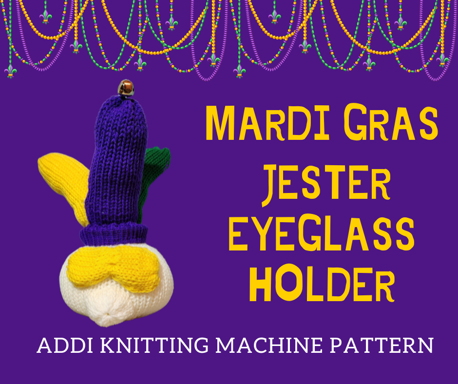 Mardis Gras Jester Eyeglass Holder Pattern for Addi Knitting Machines