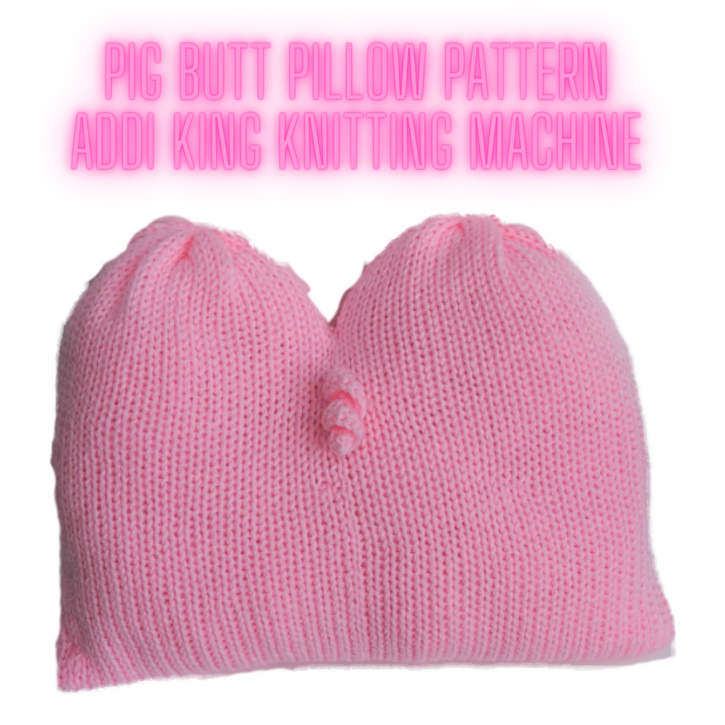 Pig Butt Pillow Pattern for Addi King