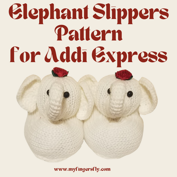 Elephant Slippers Pattern for Addi Pro - Ladies' Size 6-7