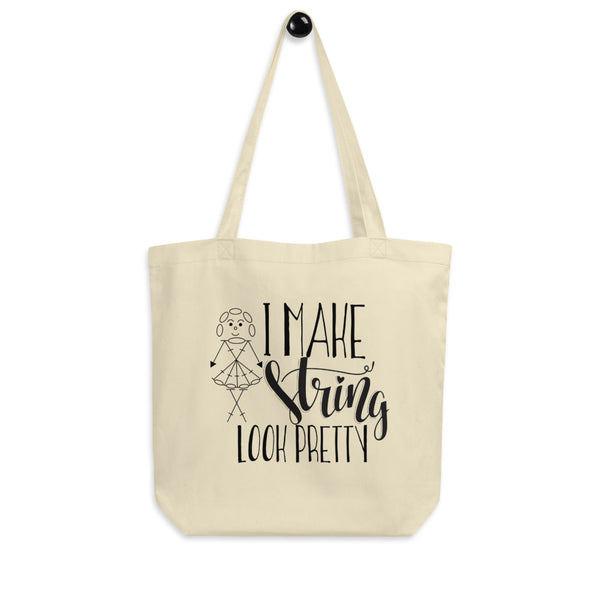 Eco Tote Bag with I Make String Look Pretty Graphic, Yarn Project Bag