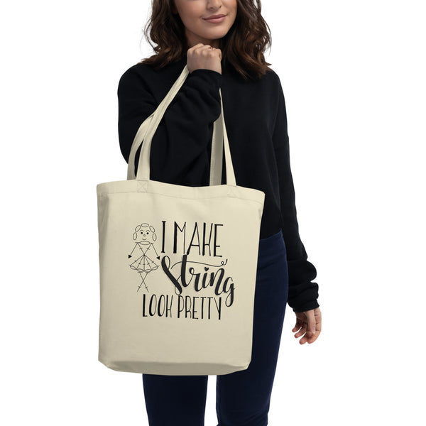 Eco Tote Bag with I Make String Look Pretty Graphic, Yarn Project Bag