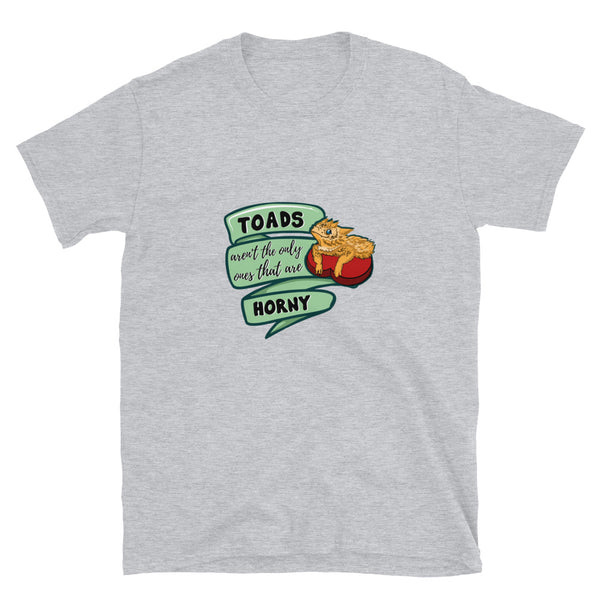 Horny Toad Short-Sleeve Unisex T-Shirt, "Toads aren't the only ones that are Horny"