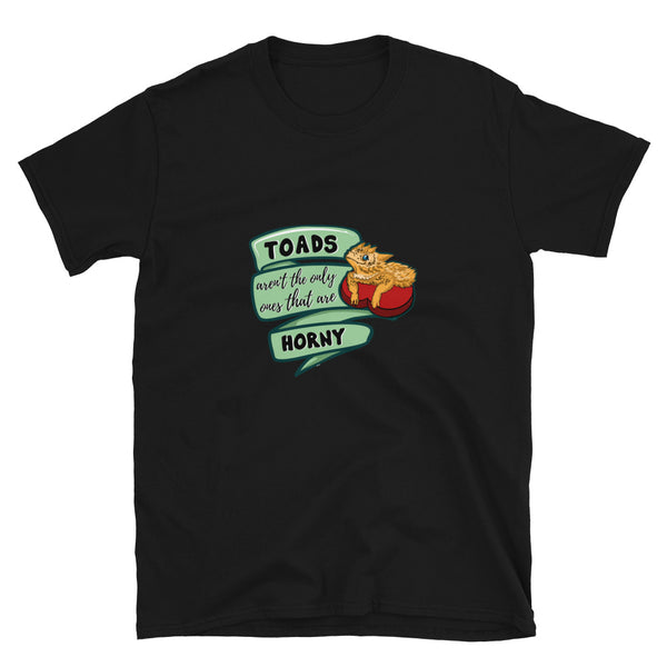 Horny Toad Short-Sleeve Unisex T-Shirt, "Toads aren't the only ones that are Horny"