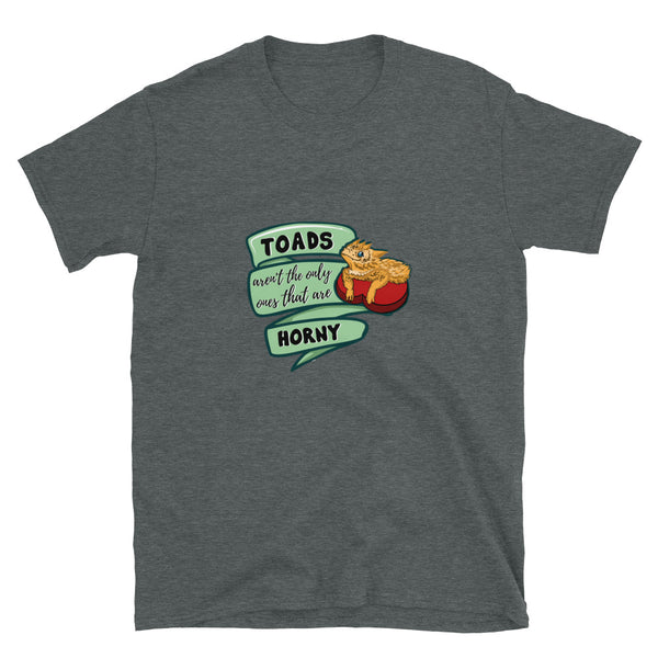 Horny Toad Short-Sleeve Unisex T-Shirt, "Toads aren't the only ones that are Horny"