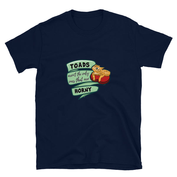 Horny Toad Short-Sleeve Unisex T-Shirt, "Toads aren't the only ones that are Horny"